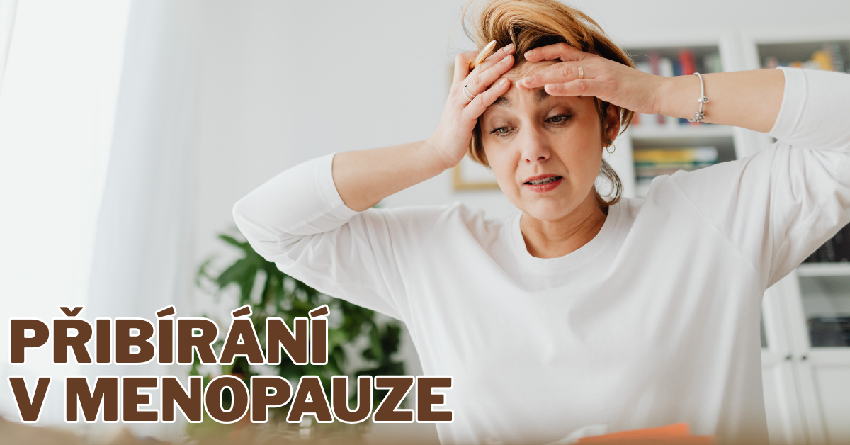 Co se to se mnou děje? Přibírání a metabolismus v menopauze